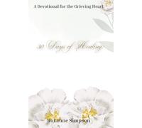 30 Days of Healing:: A Devotional for the Grieving Heart