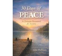 30 Days of Peace: A Christian Devotional for Anxiety