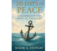 30 DAYS OF PEACE: Anchored in the Midst of the Storm
