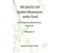 30 Days of Quiet Moments with God: A Scripture Reflection Journal Volume 3
