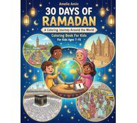 30 Days of Ramadan Around The World: A Coloring Journey Around the World