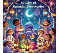 30 Days of Ramadan Discoveries: 300 Math Riddles for Clever Thinkers
