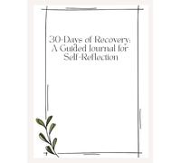 30 Days of Recovery: A Guided Journal for Self-Reflection