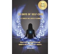 30 Days of Self-Care: A 5-W uided Wellness Planner for Gratitude, Manifestation, Healthy Habits, and Daily Mindfulness