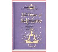 30 Days of Self-Love: Gentle Reflections, Affirmations&Journaling