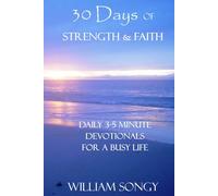 30 Days of Strength & Faith: Daily 3-5 Minute Devotionals for a Busy Schedule