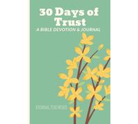 30 Days of Trust | A Daily Devotional on Faith and Surrender Using the King James Version (KJV) with Prayers and Encouragement
