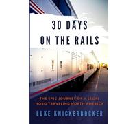 30 Days on the Rails: The Epic Journey of a Legal Hobo Traveling North America