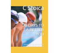 30 DAYS TO A BETTER YOU: Home Workouts and Easy Recipes for Total Wellness