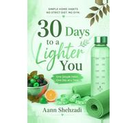 30 Days to a Lighter You: Simple Home Habits: No Strict Diet, No Gym