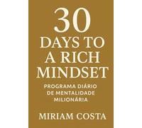 30 Days to a Rich Mindset - Daily Millionaire Mindset Program