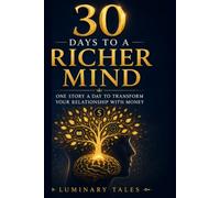 30 Days to a Richer Mind: One Story a Day to Transform Your Relationship with Money