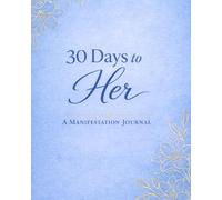 30 Days to Her: A Manifestation Journal