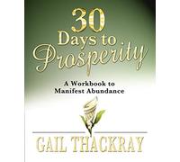 Gail Thackray 30 Days to Prosperity (Tascabile)
