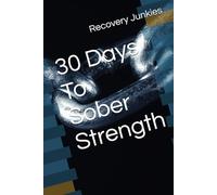 30 Days To Sober Strength