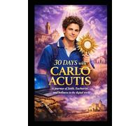 30 Days with Carlo Acutis