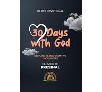 30 Days with God: Deep and Transformative Encounters