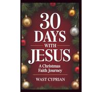 30 Days with Jesus: A Christmas Faith Journey
