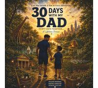 30 DAYS WITH MY DAD: A 30 DAY FATHER SON ACTIVITY ADVENTURE