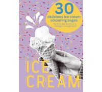 30 delicious ice cream colouring pages: for kids and adults in a nostalgic vintage style