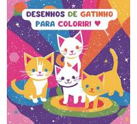30 Desenhos de Gatinho para Colorir: Diversão Criativa para Estimular a Imaginação das Crianças
