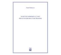 30 dettati armonici a due voci per lo studio dell'Ear Training. Ad uso dei corsi propedeutici dei conservatori di musica e degli istituti superiori di studi musicali. Metodo