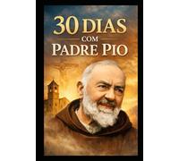 30 DIAS COM PADRE PIO