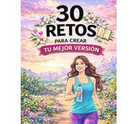 30 días para convertirte en tu mejor versión.: La versión que te debes