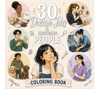 30 Dream Jobs & Inspiring People: Coloring Book