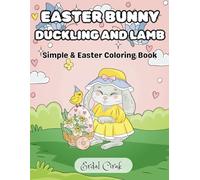 30 EASTER BUNNY DUCKLING AND LAMB: Simple & Easter Coloring Book