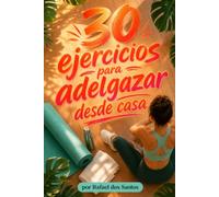 30 ejercicios para adelgazar desde casa