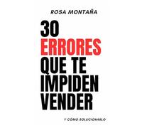 30 errores que te impiden vender: Y cómo solucionarlo