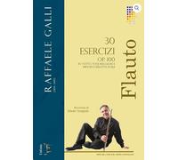 30 ESERCIZI OP. 100 in tutti i toni maggiori e minori e relative scale. Per flauto con QR code per l'audio download