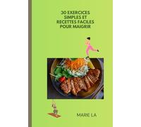 30 exercices faciles et recettes faciles pour maigrir