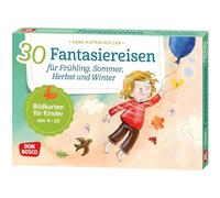 30 Fantasiereisen für Frühling, Sommer, Herbst und Winter.: Bildkarten für Kinder von 4 - 10
