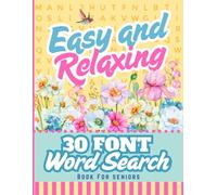 30 Font Word Search For Seniors: Easy And Relaxing Searches / Extra Large Print / Jumbo Letters To Read / 50 Calming Themed Puzzles / Adults - Elderly Senior Citizen