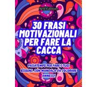 30 frasi motivazionali per fare la cacca