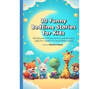 30 Funny Bedtime Stories for Kids: Wholesome 5 Minute Animal and Dinosaur Tales for Toddlers to Read Before Sleep