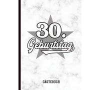 30. Geburtstag GÄSTEBUCH: Buch zum Ausfüllen mit Fragen viel Platz für Erinnerungen und Fotos Gaestebuch 30 Jahre Geburtstagsgeschenk zum Dreißigsten Erinnerungsalbum ein Geburtstagsbuch zum 30 Geb