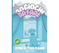 30 Giochi Da Fare Quando Fuori Piove Con Il Tuo Cane: Idee Pratiche, Giochi Educ