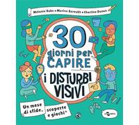 30 giorni per capire i disturbi visivi