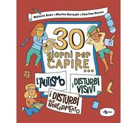 30 giorni per capire... l'autismo-i disturbi visivi-i disturbi de