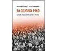 30 giugno 1960. La rivolta di Genova nelle parole di chi c'era