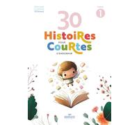 30 histoires courtes pour s'endormir: Histoires pour enfants