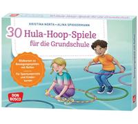 30 Hula-Hoop-Spiele für die Grundschule: Bildkarten zu Bewegungsspielen mit Reifen für Sportunterricht und Kinderturnen. Von schnellen Aufwärmspielen mit Kindern bis hin zu Cool-down-Übungen