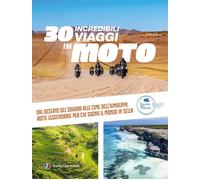 30 incredibili viaggi in moto - AA.VV.