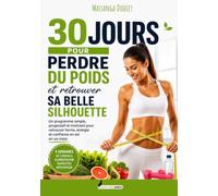 30 jours pour perdre du poids et retrouver sa belle silhouette
