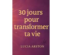 30 jours pour transformer ta vie