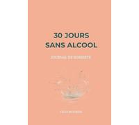 30 Jours sans alcool: Journal de sobriété