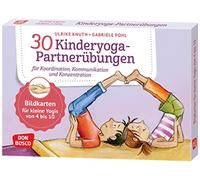 30 Kinderyoga-Partnerübungen für Koordination, Kommunikation und Konzentration: Bildkarten für kleine Yogis von 4 bis 10. Mit Yoga-Übungen zu zweit Körperbewusstsein und Resilienz stärken